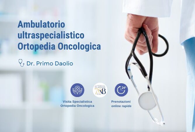 A Villa Bianca l&rsquo;ambulatorio ultraspecialistico di Ortopedia Oncologica guidato dal Dr. Primo Daolio