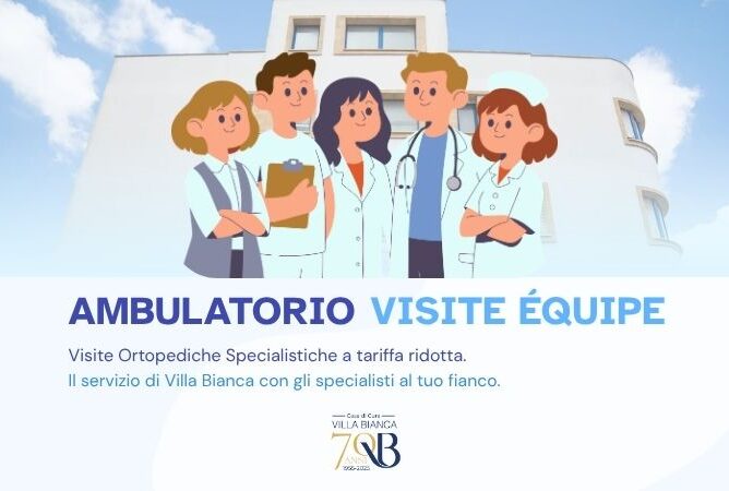 Ambulatorio Visite d&rsquo;&Eacute;quipe: visite ortopediche rapide con tariffa agevolata
