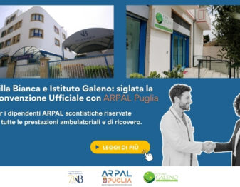 Villa Bianca e Istituto Galeno: siglata la Convenzione Ufficiale con ARPAL Puglia