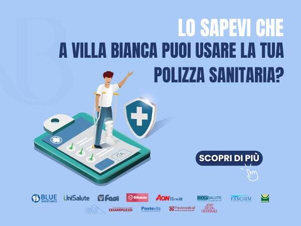 Lo sapevi? A Villa Bianca puoi usare la tua polizza sanitaria