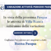 Variazione attività di Villa Bianca durante le Festività Pasquali